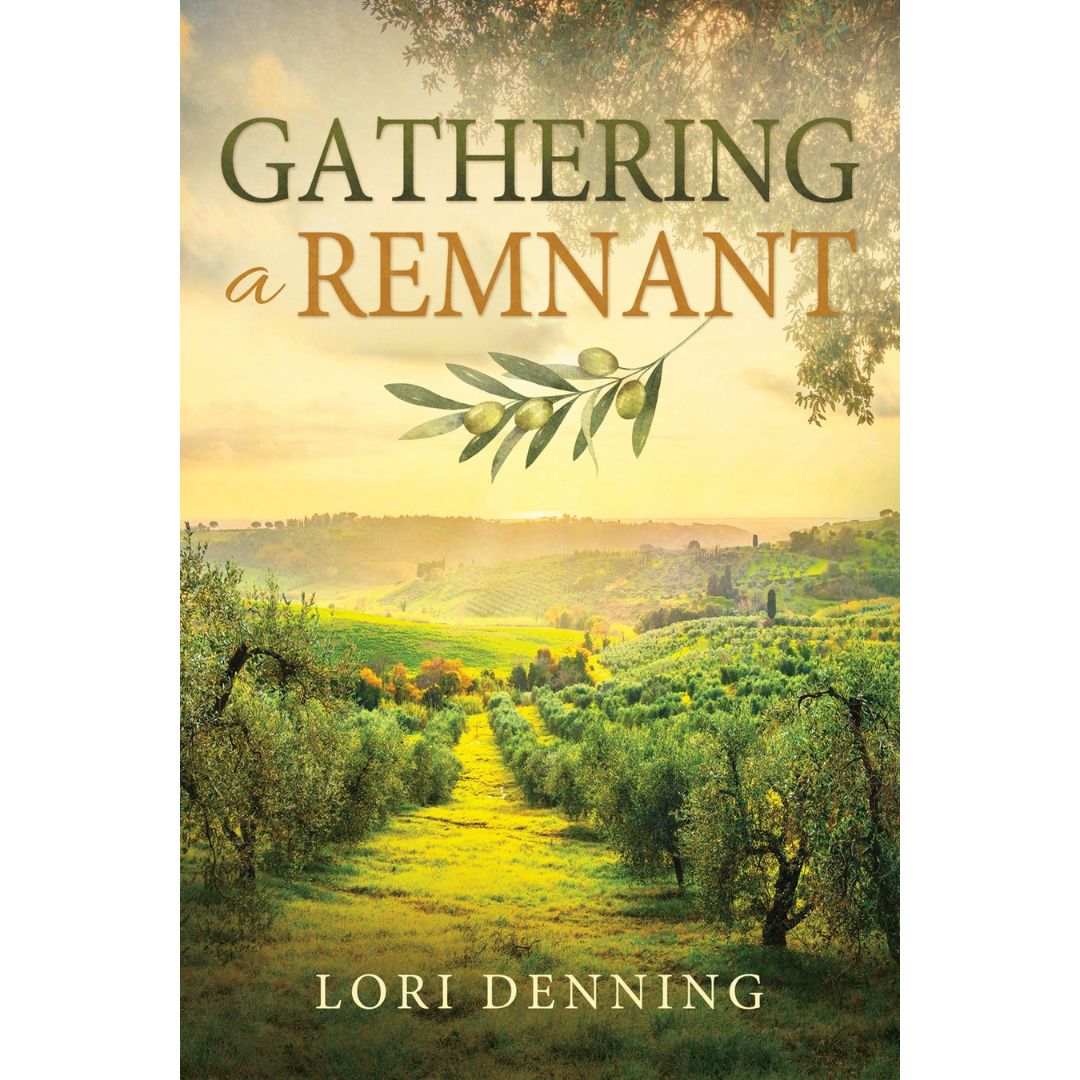 Gathering A Remnant by Lori Denning