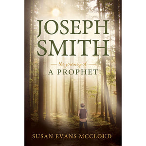 Joseph Smith: The Journey of a Prophet