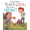 If You Planted a Crayon What Would it Grow?
