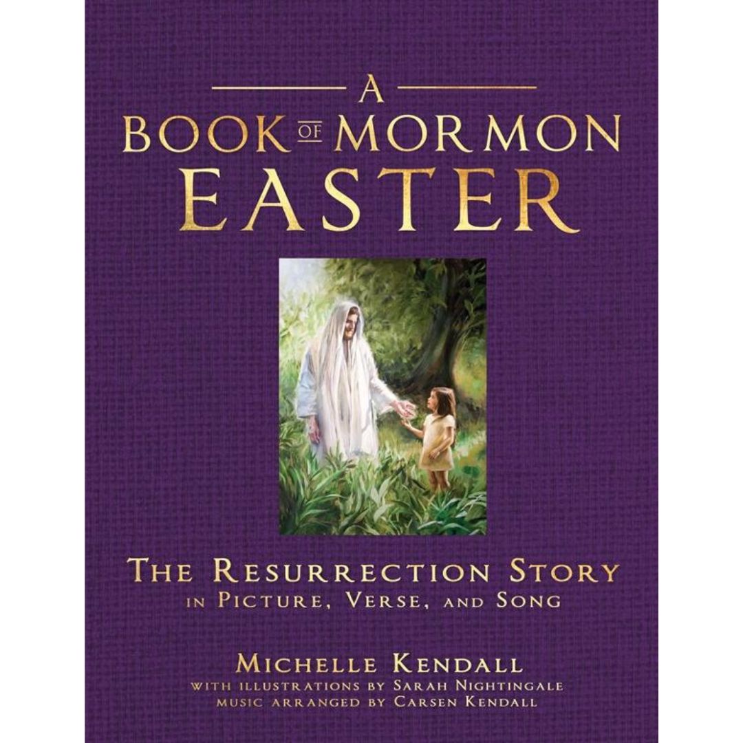 A Book of Mormon Easter: The Resurrection Story in Picture, Verse, and Song (Hardback) - Cedar Fort Publishing & Media