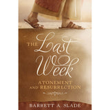 The Last Week: Atonement and Resurrection