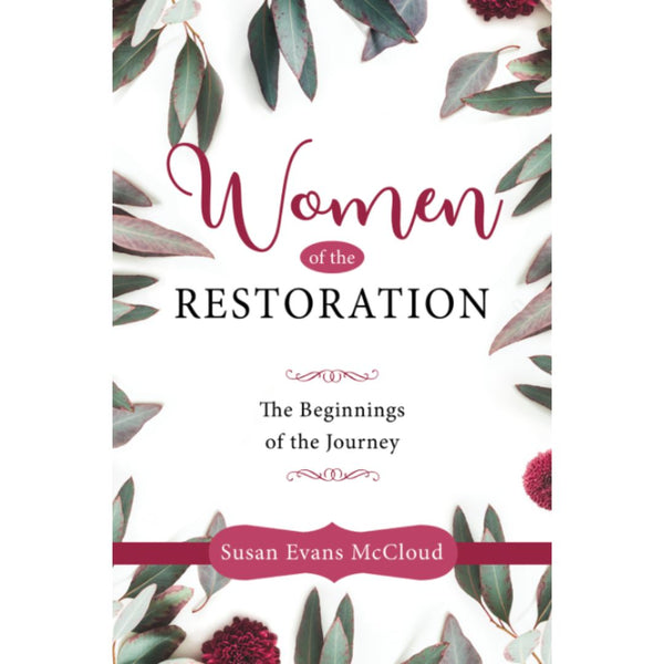 Women of the Restoration: The Beginnings of the Journey