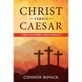 Christ versus Caesar : Two Masters one Choice