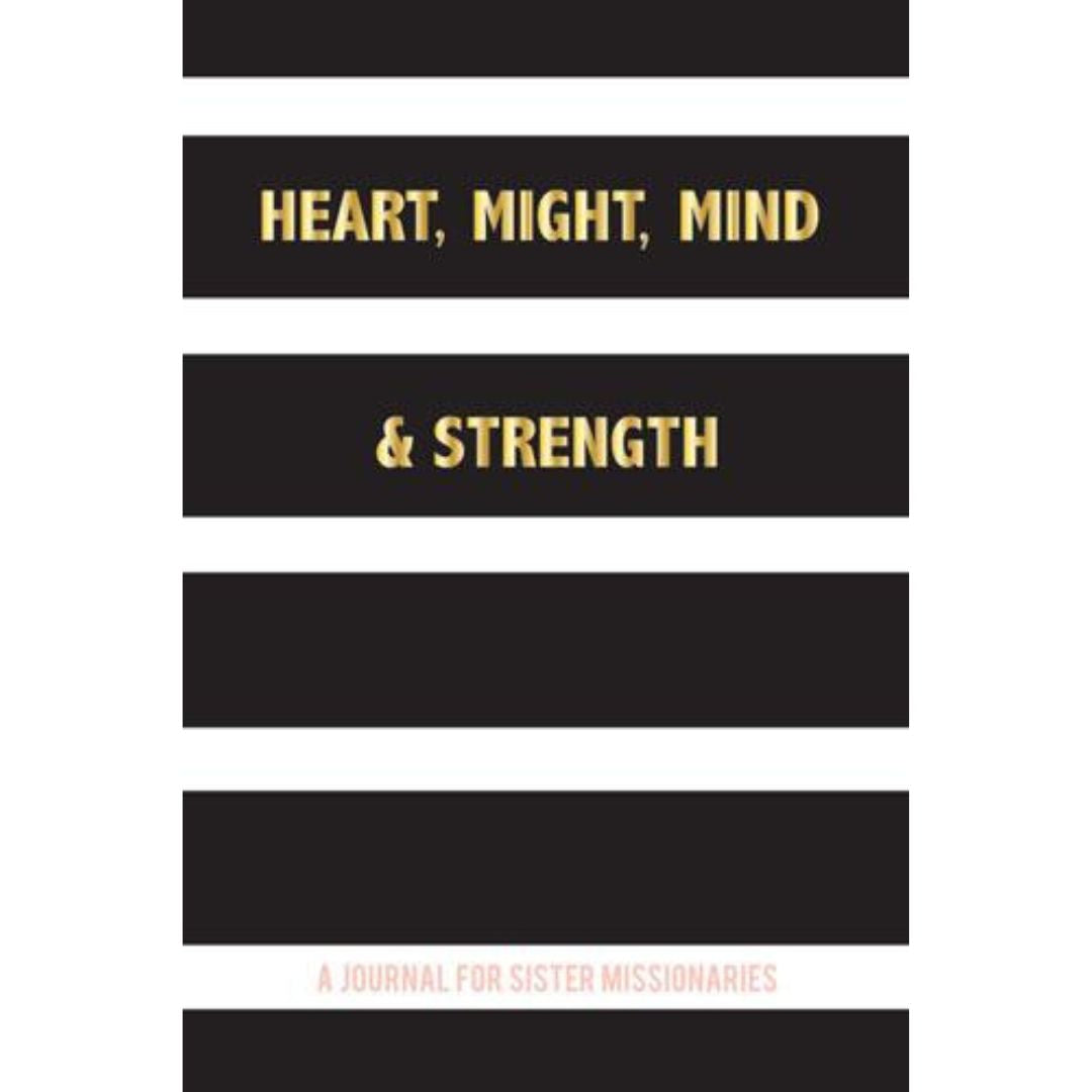 Heart, Might, Mind and Strength: A Journal for Sister Missionaries - Journal - Cedar Fort Publishing & Media