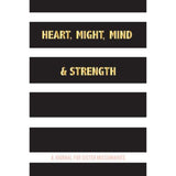 Heart, Might, Mind and Strength: A Journal for Sister Missionaries - Journal