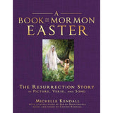 Book of Mormon Easter: The Resurrection Story in Picture, Verse, and Song (Paperback)