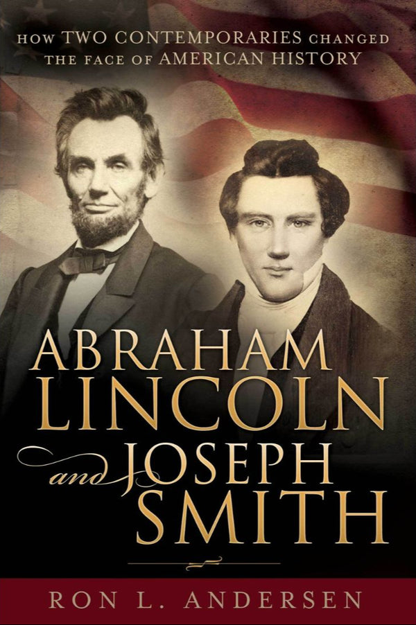 Abraham Lincoln and Joseph Smith