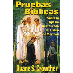 PRUEBAS BÍBLICAS SOBRE LA IGLESIA RESTAURADA Y EL LIBRO DE MORMÓN