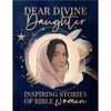 Cover of the book 'Dear Divine Daughter' featuring an illustration of a woman with a subtle golden background, surrounded by stars and with the title 'Inspiring Stories of Bible Women'.