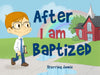 After I Am Baptized Customizable Book by Sierra Wilson