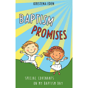 Baptism Promises: Special Covenants on My Baptism Day - Pamphlet