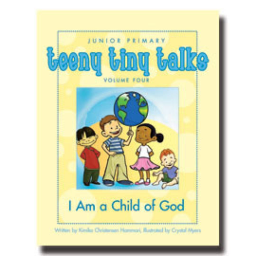 Teeny Tiny Talks Volume Four: I Am a Child of God - Paperback - Cedar Fort Publishing & Media