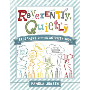 Digital Download -  Reverently Quietly - Sacrament Meeting Activity Book
