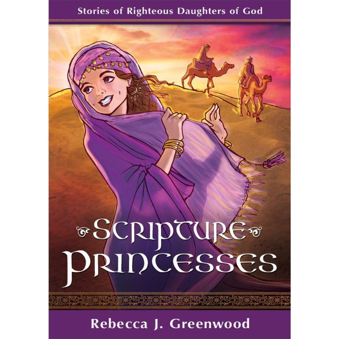 Scripture Princesses: Stories of Righteous Daughters of God - Cedar Fort Publishing & Media