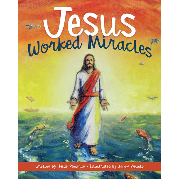 Jesus Worked Miracles - Cedar Fort Publishing & Media