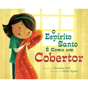 O Espirito Santo E Como um Cobertor (The Holy Ghost Is Like a Blanket) - Portuguese