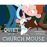 Quiet as a Church Mouse (Hardback)