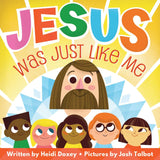 Jesus Was Just Like Me!