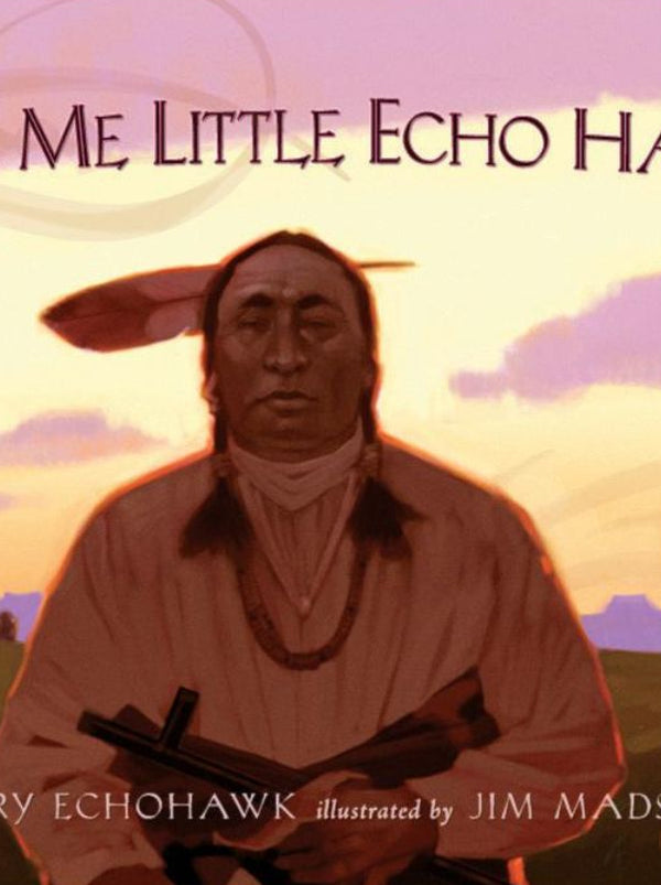 Call Me Little Echo Hawk - Cedar Fort Publishing & Media
