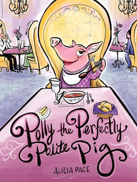 Polly the Perfectly Polite Pig (Hardback)