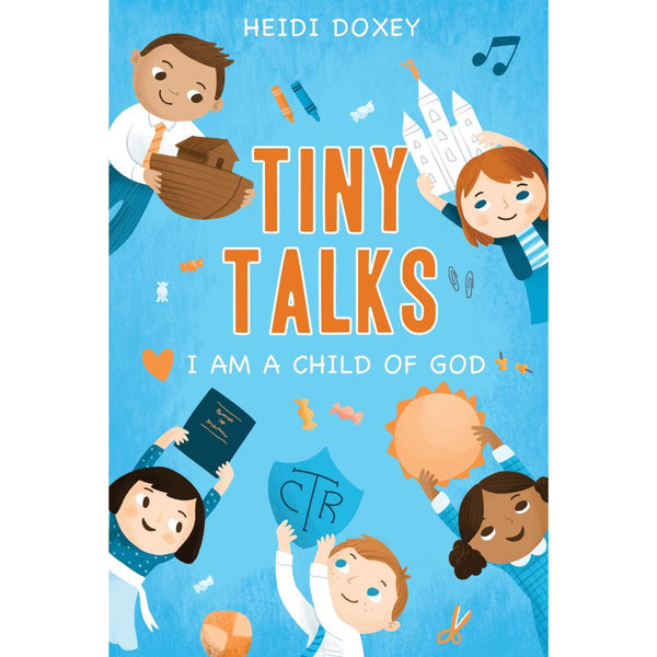 Tiny Talks: I Am a Child of God - Cedar Fort Publishing & Media