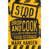 Stop, Drop, and Cook: Everyday Dutch Oven Cooking with Food Storage - Cedar Fort Publishing & Media