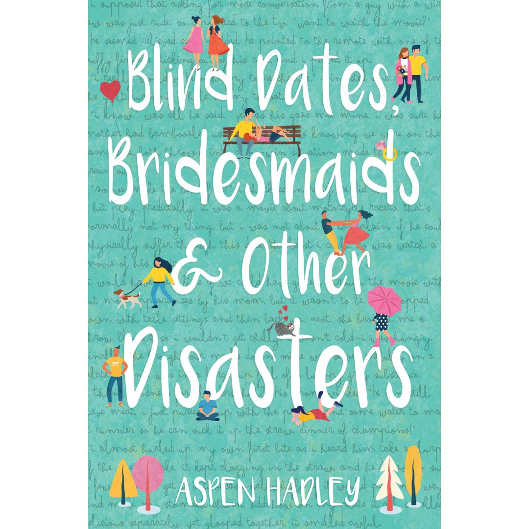 Blind Dates, Bridesmaids, and Other Disasters - Cedar Fort Publishing & Media