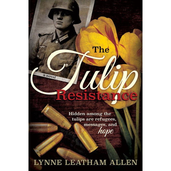 The Tulip Resistance - Cedar Fort Publishing & Media