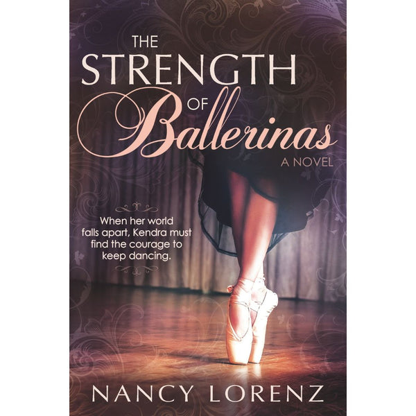 The Strength of Ballerinas - Cedar Fort Publishing & Media