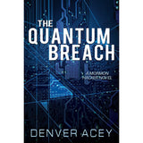 The Quantum Breach