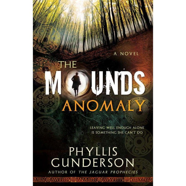 The Mounds Anomaly - Cedar Fort Publishing & Media