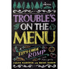 Trouble's On the Menu: A Tippy Canoe Romp - With Recipes