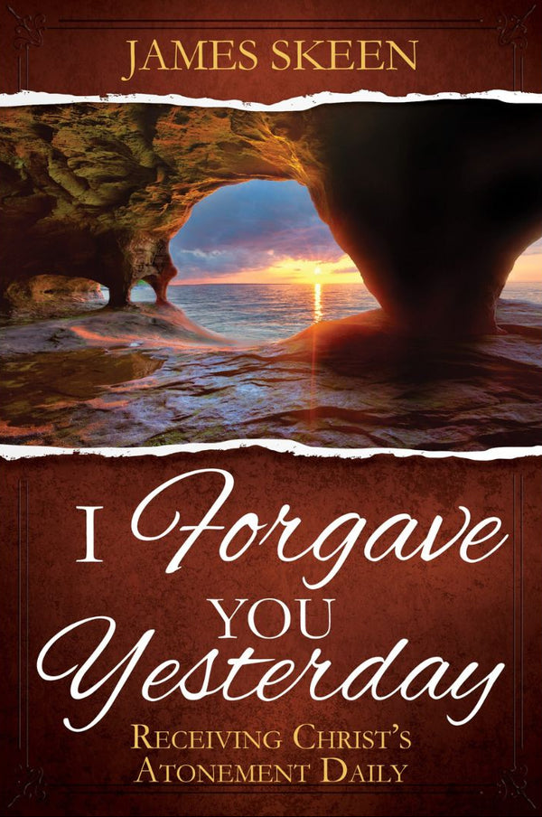 I Forgave You Yesterday - Cedar Fort Publishing & Media