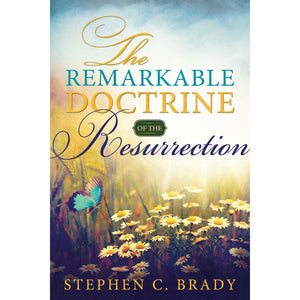 The Remarkable Doctrine of the Resurrection