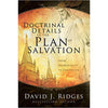 Doctrinal Details of the Plan of Salvation