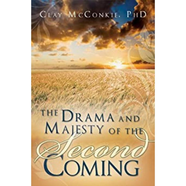 The Drama and Majesty of the Second Coming - Cedar Fort Publishing & Media