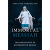 The Immortal Messiah