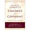 Becoming Christ's Children of the Covenant