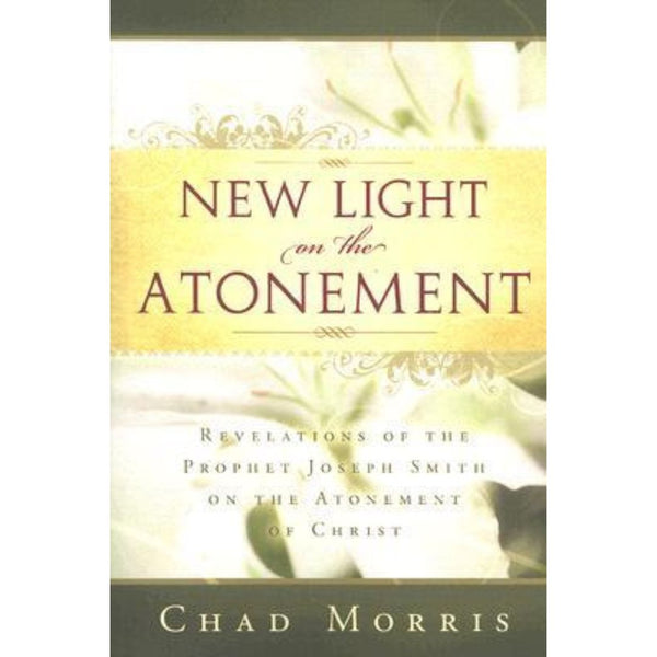 New Light on the Atonement - Cedar Fort Publishing & Media