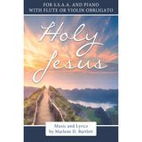 Holy Jesus (For SSAA and Piano, with Flute or Violin Obbligato) - Sheet Music - Download