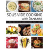 Sous Vide Cooking with Sansaire: Recipes for Unmatched Flavor - Cedar Fort Publishing & Media