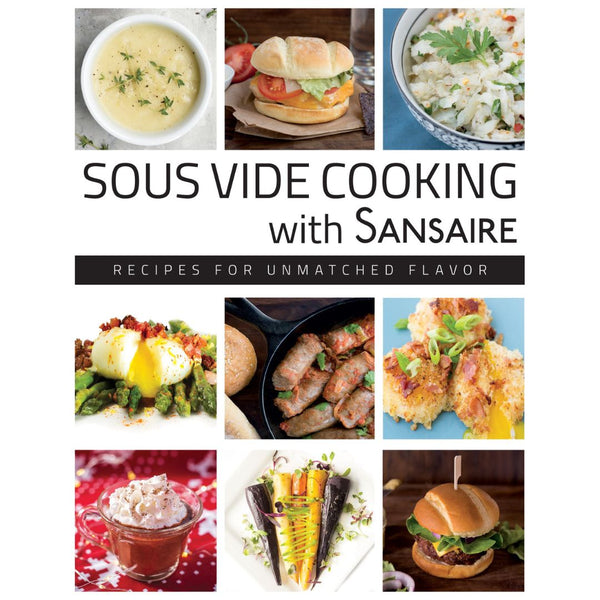 Sous Vide Cooking with Sansaire: Recipes for Unmatched Flavor - Cedar Fort Publishing & Media