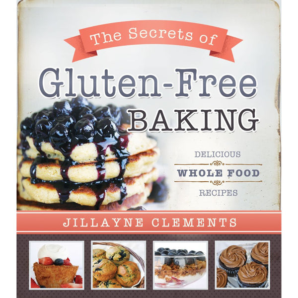 Secrets of Gluten-Free Baking - Cedar Fort Publishing & Media