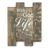 Al Carraway - With God - Decor - Wood Plaque (WAREHOUSE PICK-UP ONLY)