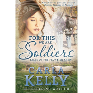 For This We Are Soldiers: Tales of the Frontier Army