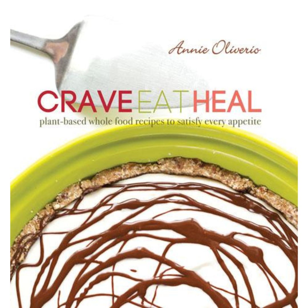 Crave, Eat, Heal: Plant-Based, Whole-Food Recipes to Satisfy Every Craving - Cedar Fort Publishing & Media