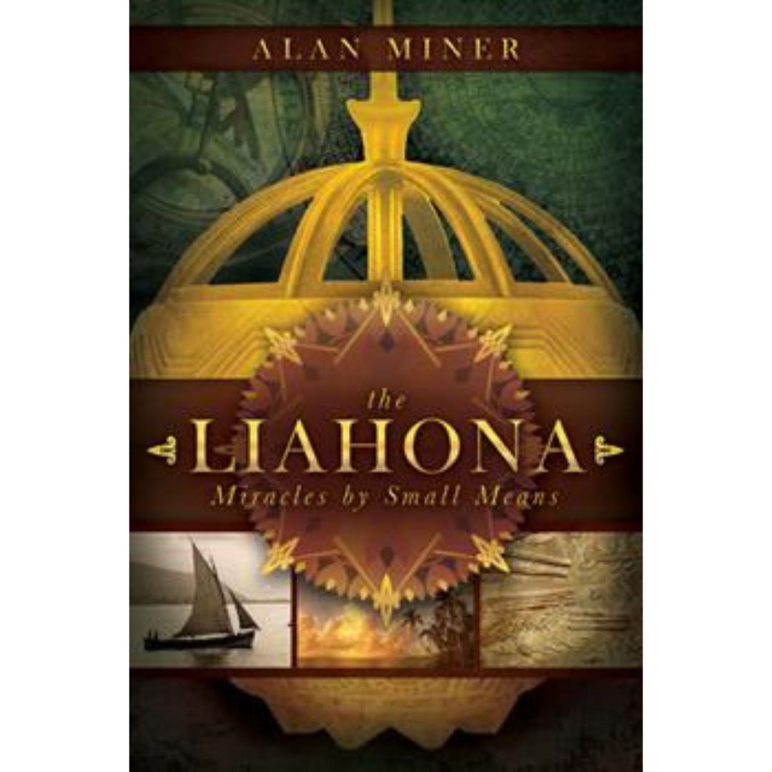 The Liahona: Miracles by Small Means