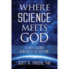 Where Science Meets God: 12 Ways Science Reinforces LDS Doctrine