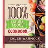 The 100 Percent Natural Foods Cookbook