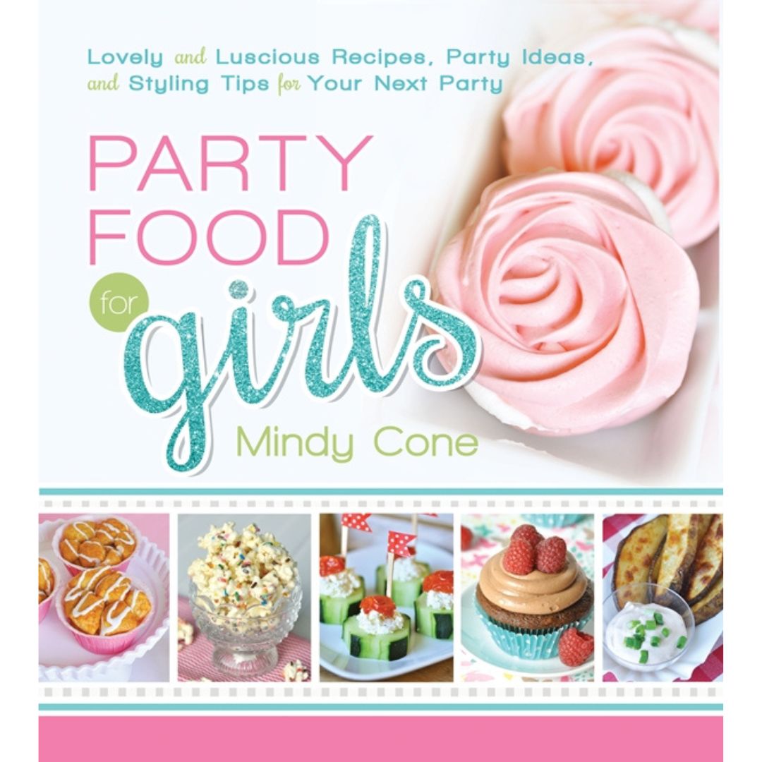 Party Food for Girls - Cedar Fort Publishing & Media